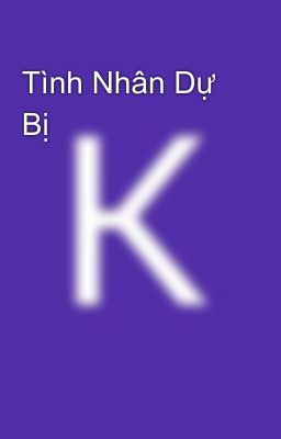 Tình Nhân Dự Bị 