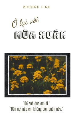 [tình trai- hoàn thành] Ở LẠI VỚI MÙA XUÂN