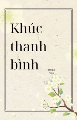 (Tình trai) Khúc thanh bình