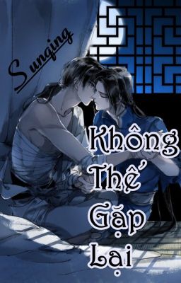 |Tình Trai - Oneshot| Không Thể Gặp Lại