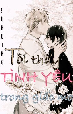 |Tình Trai - Oneshot| Tôi thấy tình yêu trong giấc mơ