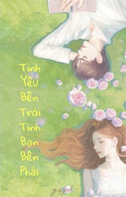 Tình Yêu Bên Trái, Tình Bạn Bên Phải