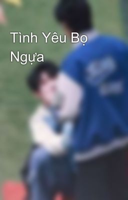 Tình Yêu Bọ Ngựa😇