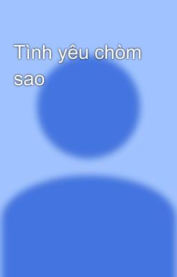 Tình yêu chòm sao 