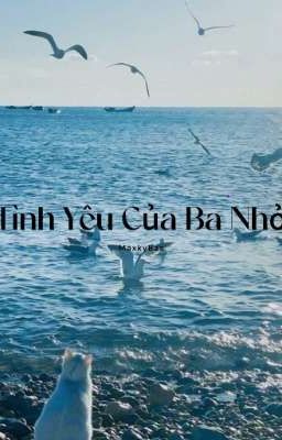 Tình Yêu Của Ba Nhỏ