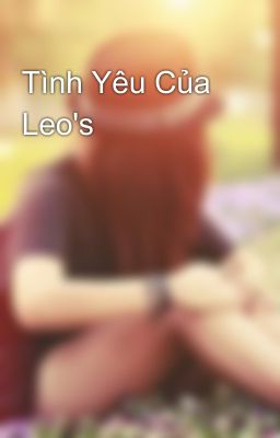 Tình Yêu Của Leo's