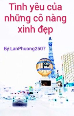 Tình yêu của những cô nàng xinh đẹp