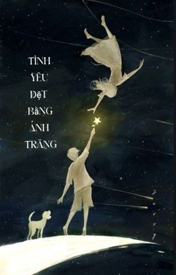 Tình Yêu Dệt Bằng Ánh Trăng