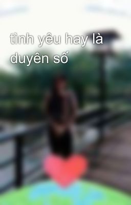 tình yêu hay là duyên số 