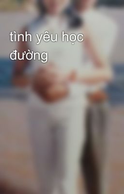 tình yêu học đường 