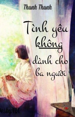 Tình Yêu Không Dành Cho Ba Người