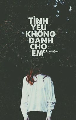 Tình Yêu Không Dành Cho Em