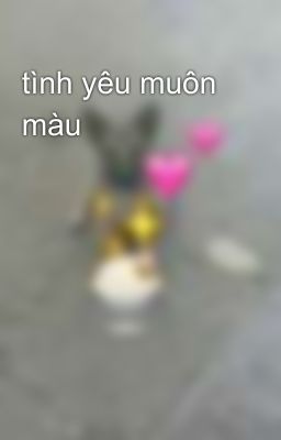 tình yêu muôn màu 