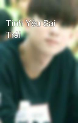 Tình Yêu Sai Trái