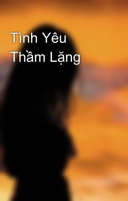 Tình Yêu Thầm Lặng