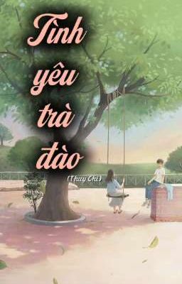Tình yêu trà đào - Thụy Chi