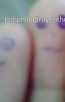 tinhphongtruyenthuyetp5