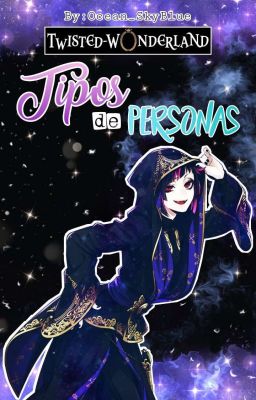 ※◈Tipos de Personas◈※ [Twisted Wonderland] 