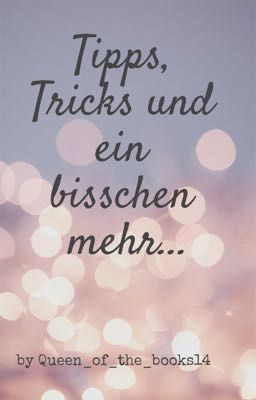 Tipps, Tricks und ein bisschen mehr...