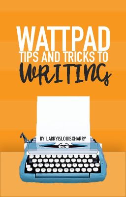 Tips and Tricks to Writing - Complete