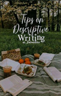 Tips on Descriptive Writing