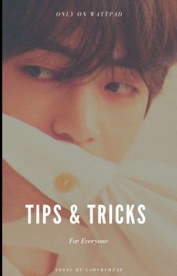 Tips & Tricks [ REQUEST OPEN ]