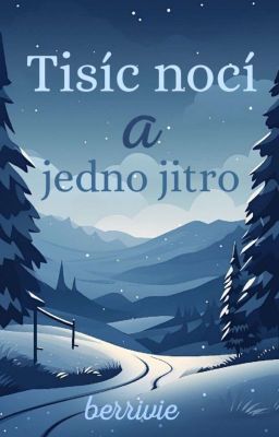 Tisíc nocí a jedno jitro