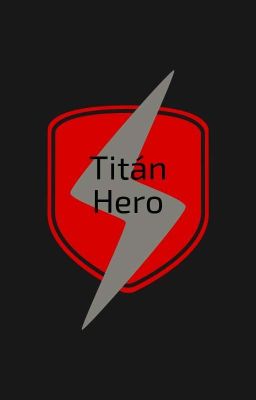 TITAN HERO (Temporada 1)