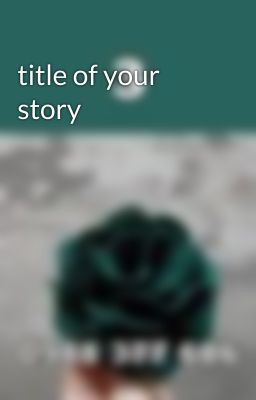 title of your story