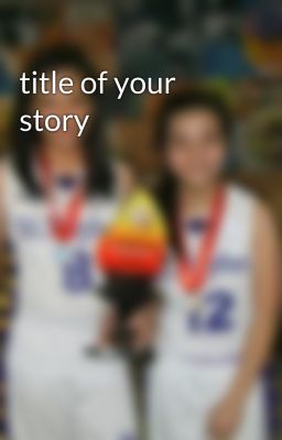 title of your story