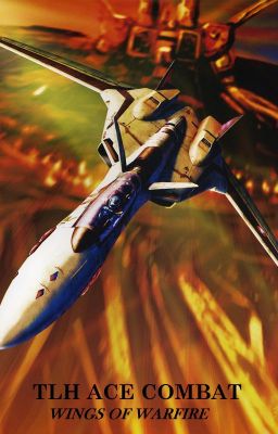 TLH Ace Combat: WINGS OF WARFIRE (Proyecto en Pausa)