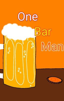 TLH: one bar man. 