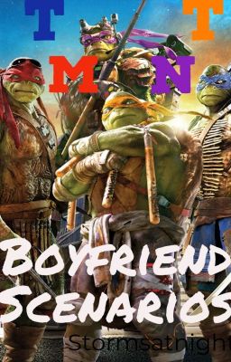 TMNT Boyfriend Scenarios (2014-2016 version)