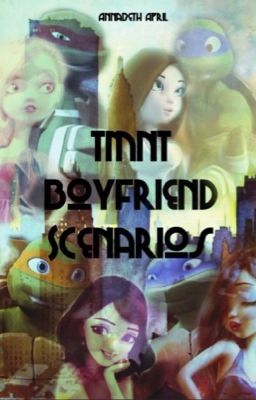 TMNT Boyfriend Scenarios