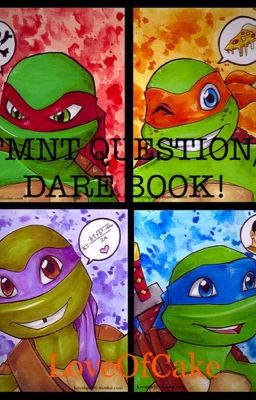 TMNT Question/ Dare Book!