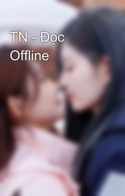 TN - Đọc Offline