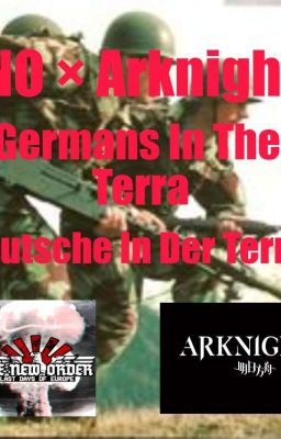 [TNO×Arknights] German In The Terra