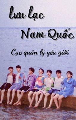 [TNT/TRANS] LƯU LẠC NAM QUỐC (CỤC QUẢN LÝ YÊU GIỚI)