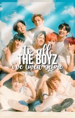 to all the boyz i've loved before. tbz