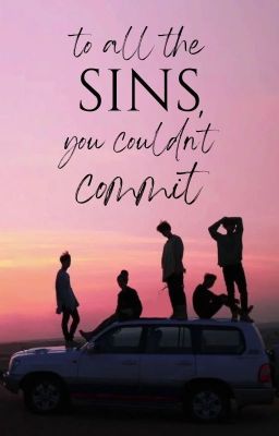 To All the Sins You Couldn't Commit