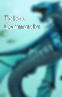 To be a Commander