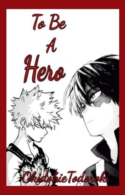 To be A Hero (BNHA)