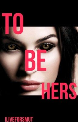 To Be Hers