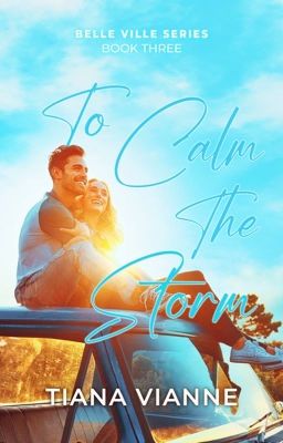 To Calm the Storm (Belle Ville Series #3)