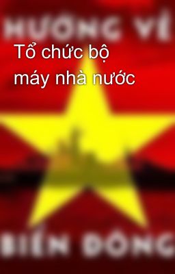 Tổ chức bộ máy nhà nước