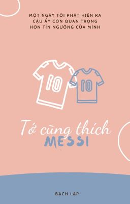 Tớ cũng thích Messi (truyện dài)