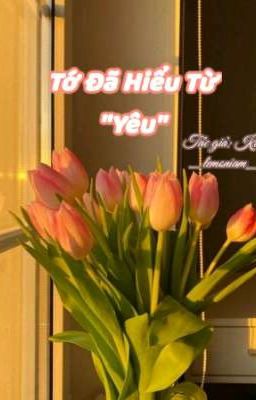 Tớ Đã Hiểu Từ 