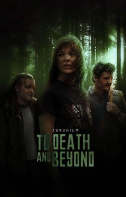 TO DEATH & BEYOND ▹ tlou