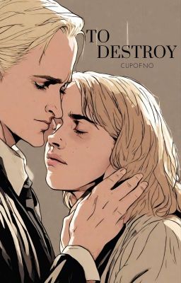 To Destroy » Dramione