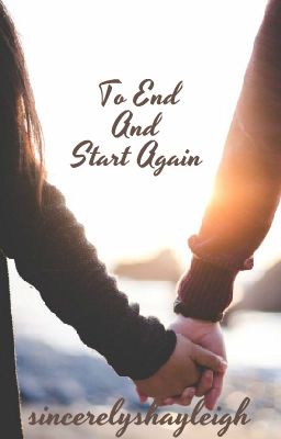 To End And Start Again